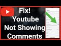 YouTube Not Showing Comments - Fix!