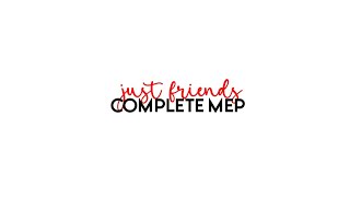 just friends - complete mep | old