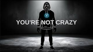 You're Not Crazy. You Were Targeted.