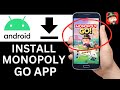 How To Install Monopoly Go On Android (Full Guide)