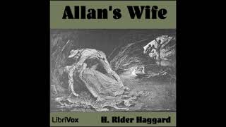 Allan's Wife by H. Rider Haggard Full Audiobook 07 - The Baboon-Woman