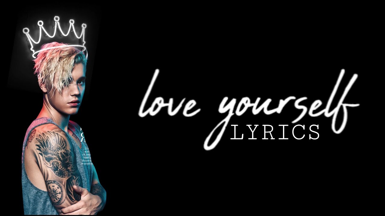 Justin Bieber - Love Yourself (Lyrics) - YouTube