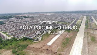 KOTA PODOMORO TENJO CLUSTER TYPE DELUXE UPDATE PROGRES OKTOBER 2024