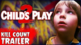 “Child’s Play 2” Movie Trailer | On The Next Kill Count…
