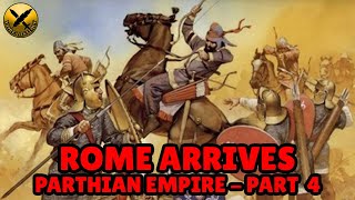 Forgotten Iranian Parthian Empire (امپراتوری اشکانیان) - Rome Arrives! - Part 4 of 8