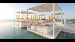 BLESS HOTEL IBIZA, THE WORLD'S LEADING HOTELS