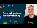 Conveying state for Accessibility - Accessibility on Android