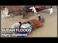 Sudan's floods leave villages destroyed, thousands displaced