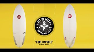 RS Surf Co.’s “Love Capsule” is a High-Volume Speed Freak