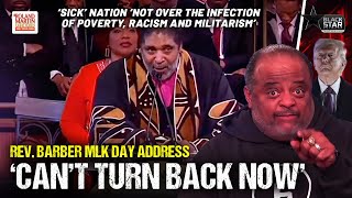 'We Ain’t Going Nowhere But Forward': Rev. William Barber's POWERFUL King Day Address