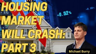 Part 3 Housing Market Will Crash: Here's Why!