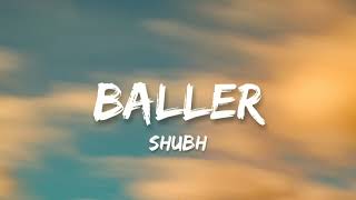 Shubh - Baller (Lyrics) | FULL LYRICS || LYRICS BY DINOCO MUSICS