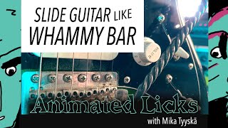 Melodic whammy bar / vibrato bar control – Animated licks of Mika Tyyskä  -- Guitar Lesson E6