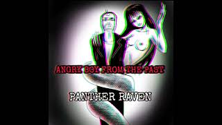 Panther Raven - Angry Boy From The Past