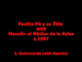 Paulito FG - Controversias with Manolin el Médico de la Salsa - c.1997