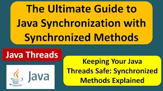 The Ultimate Guide to Java Synchronization with Synchronized Methods | Java Synchronization