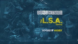 Degiheugi - The L.S.A. Theme (Kognitif Remix) [Official Audio]