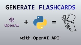 Generate Study Flashcards with Python + OpenAI API