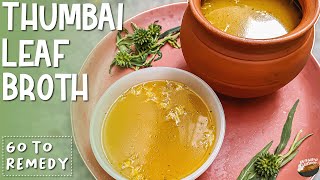 Thumba Leaf Broth Medicinal |Country Style |Relieves Fever/Cough/Cold