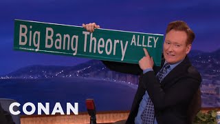 "The Big Bang Theory" Got A Street Named After Them | CONAN on TBS