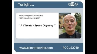 Professor John Schellnhuber - A Climate Odyssey CCLS 2019