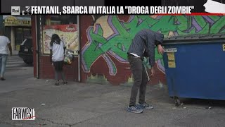 Fentanyl, la 'droga degli zombie' sbarca in Italia - FarWest 05/02/2024