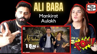 Ali Baba | Mankirt Aulakh Ft. Japji Khaira | Shree Brar || Delhi Couple Reactions