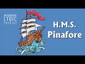 H.M.S.Pinafore Trailer No. 1