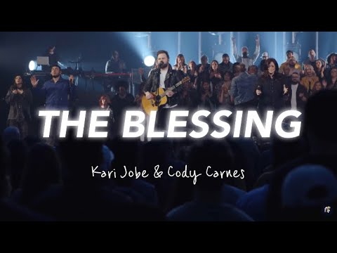 The Blessing (Lyrics) By Kari Jobe & Cody Carnes | Live From ...