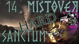 MISTOVER Hard Walkthrough #14 | Sanctum's First Foray Into an Eldritch Nightmare!