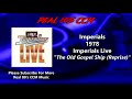 Imperials - The Old Gospel Ship (Reprise) - Live