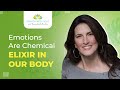 Emotions Are Chemical Elixir In Our Body  , Awaken With Light, Inc.