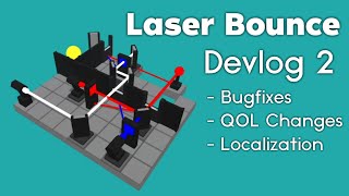 Laser Bounce Devlog #2 | Bugfixes, Quality of Life Changes, Localization