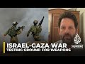 Israel using Gaza as a ‘testing ground’ for weapons