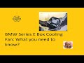 BMW Series E Box Cooling Fan What You Need To Know Location And Functions