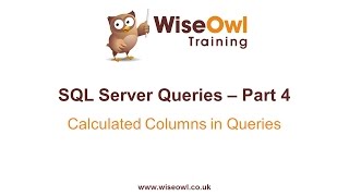 SQL Server Queries Part 4 - Calculated Columns in Queries