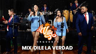 MIX DILE LA VERDAD 【4K】SOL D VILLA ORQUESTA