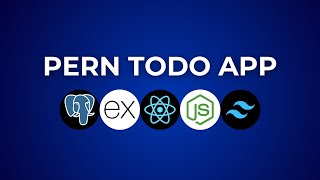 Build a Todo App with the PERN Stack (PostgreSQL, Express, React, Node.js)