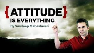 ATTITUDE is EVERYTHING   Motivational Video By Sandeep Maheshwari Hindi   YouTube