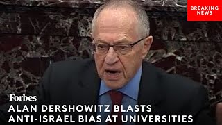 BREAKING NEWS: Alan Dershowitz Excoriates Anti-Israel Bias In Academia: 'No Moral Compass!'