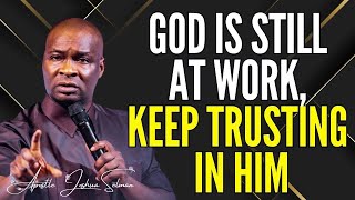 APOSTLE JOSHUA SELMAN - GOD IS STILL AT WORK, KEEP TRUSTING IN HIM #apostlejoshuaselman
