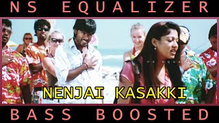 Nenjai Kasakki Yaaradi Nee Mohini  Song - Bass Boosted|Yuvanshankar Raja Hits |NS Equalizer