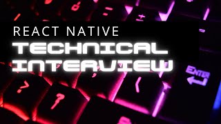 React Native Technical Interview