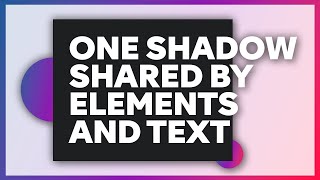 Multiple elements with one shadow with CSS