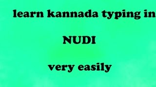 1 learn kannada typing in nudi 1 learn kannada typing in nudi