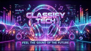The Future is Here | Official Classify Tech Anthem 🚀