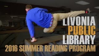 2016 Livonia Public Library Summer Reading Program ... Parkour!