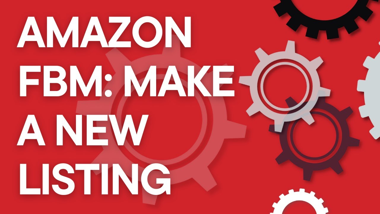 Amazon Seller Central Tutorial: List A New FBM Product (Amazon ...