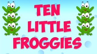 Ten Little Froggies | Nursery Rhymes For Toddlers | Cartoon Videos For Children | Rhymes by Kids Tv