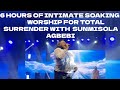 6 HOURS OF INTIMATE SOAKING WORSHIP FOR TOTAL SURRENDER WITH  SUNMISOLA AGBEBI